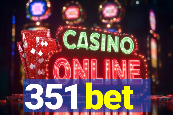 351 bet